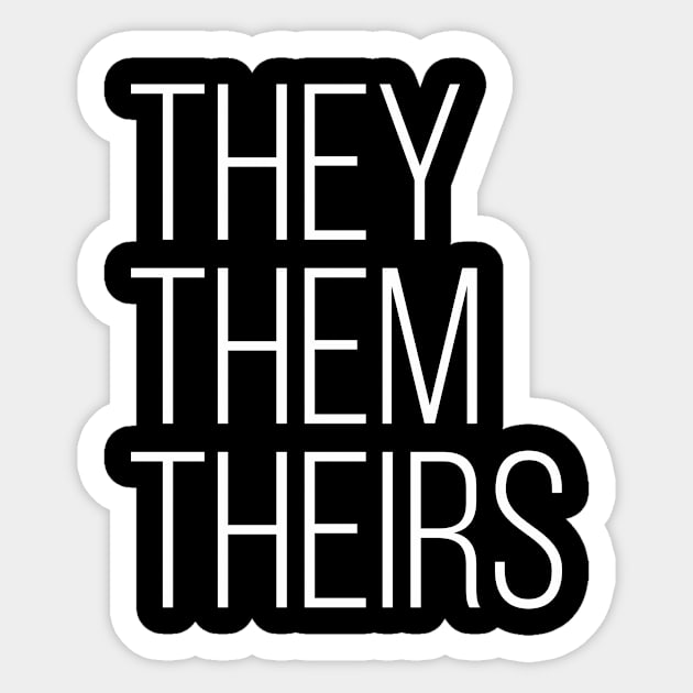 They Them Theirs (White Text) Sticker by gagesmithdesigns